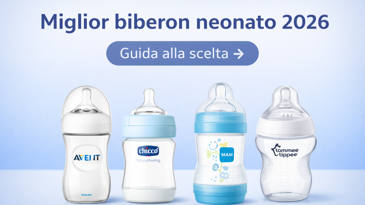 Miglior biberon neonato 2026