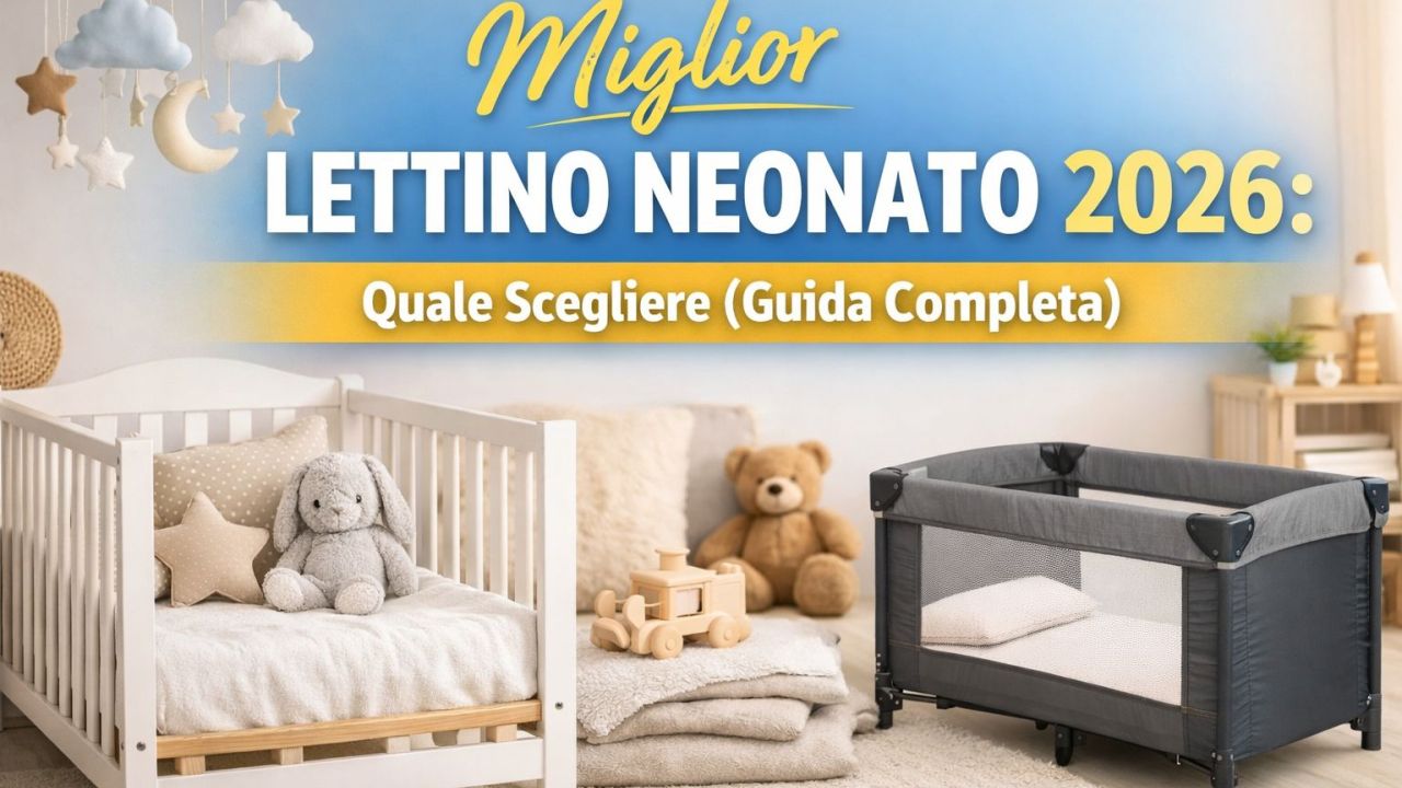 miglior lettino neonato